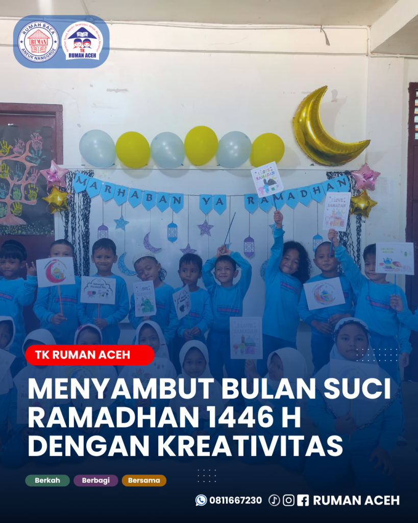 Anak-Anak TK Ruman Aceh Menyambut Ramadhan 1446 H dengan Kreativitas